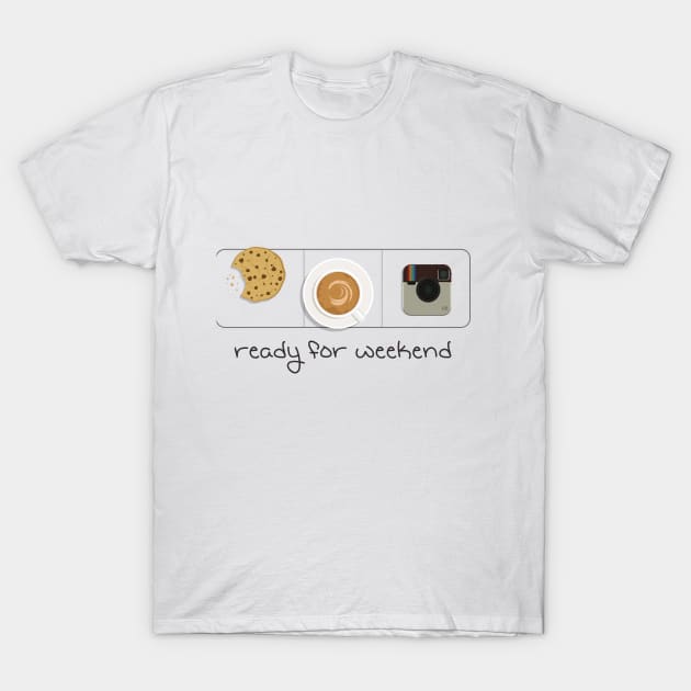 ready for weekend T-Shirt by teesmastery